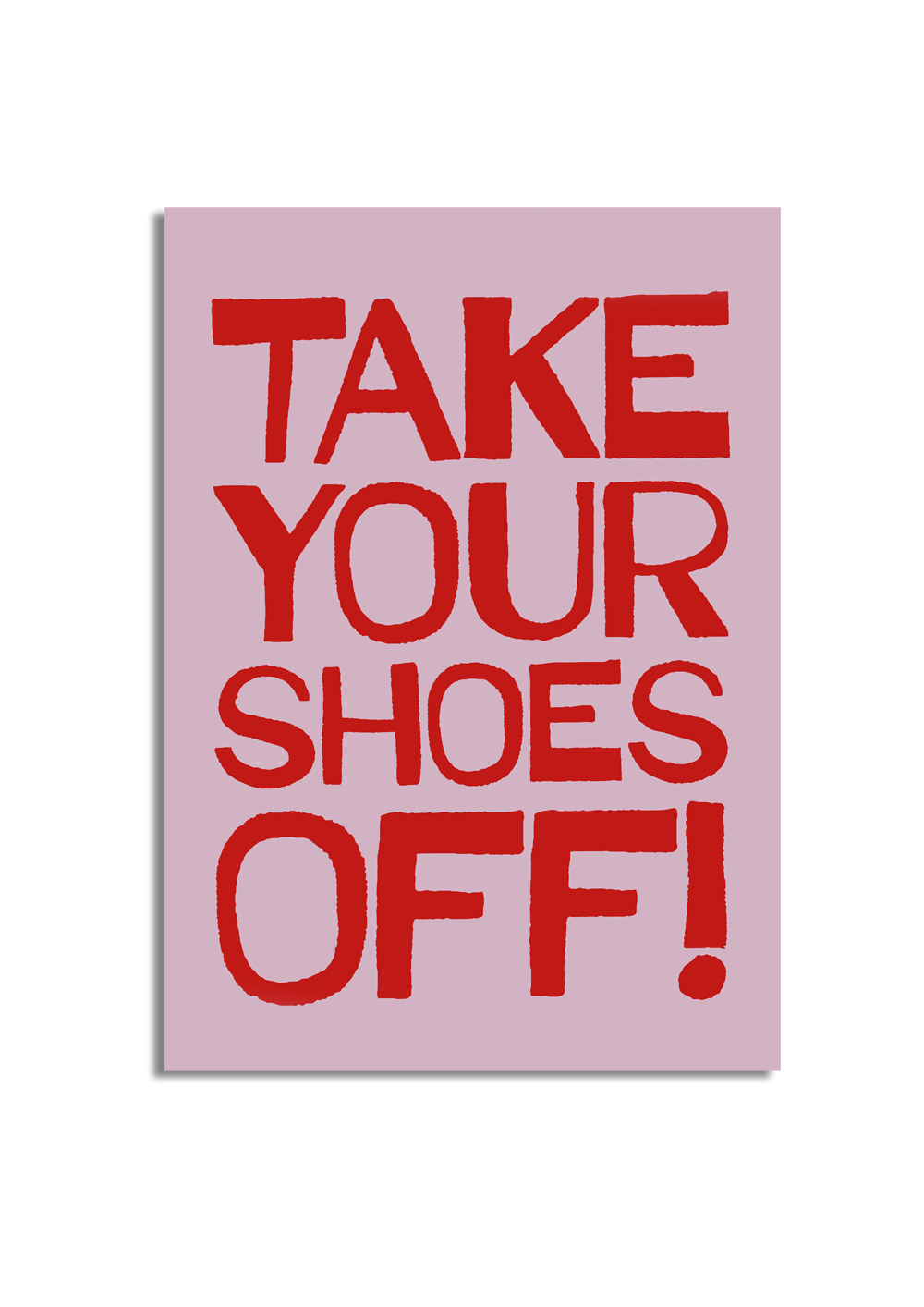 Poster – TAKE YOUR SHOES OFF