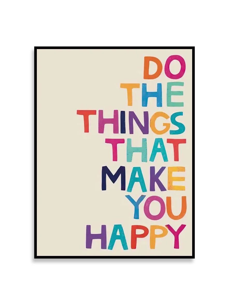 Poster - Do What Makes You Happy