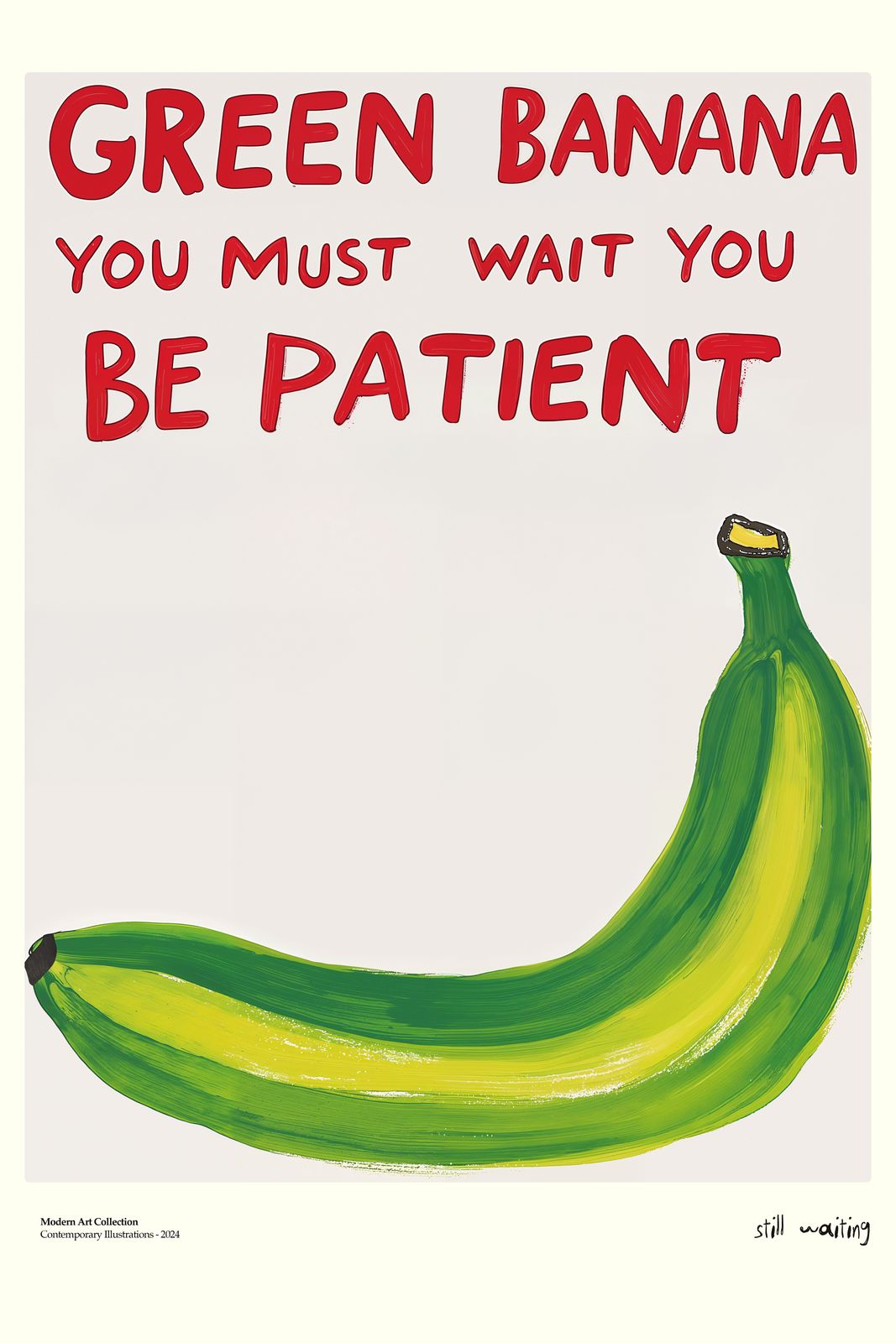 Poster - Green Banana Be Patient