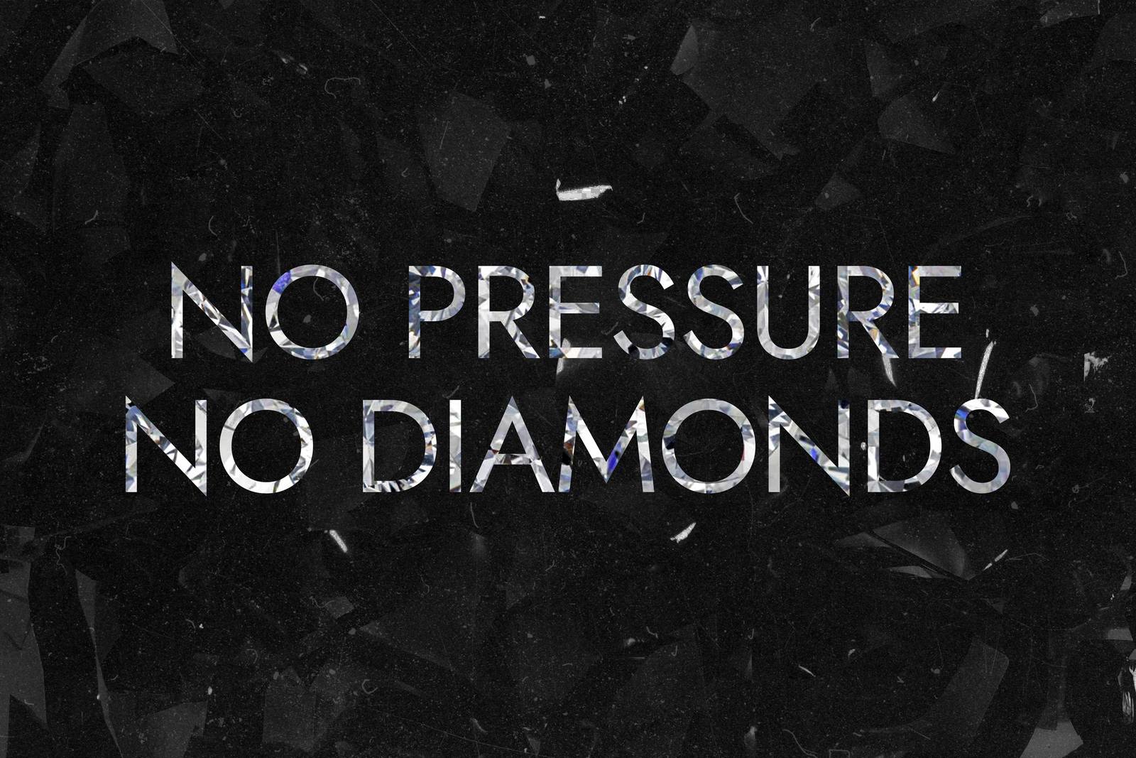 Poster - No Pressure No Diamonds