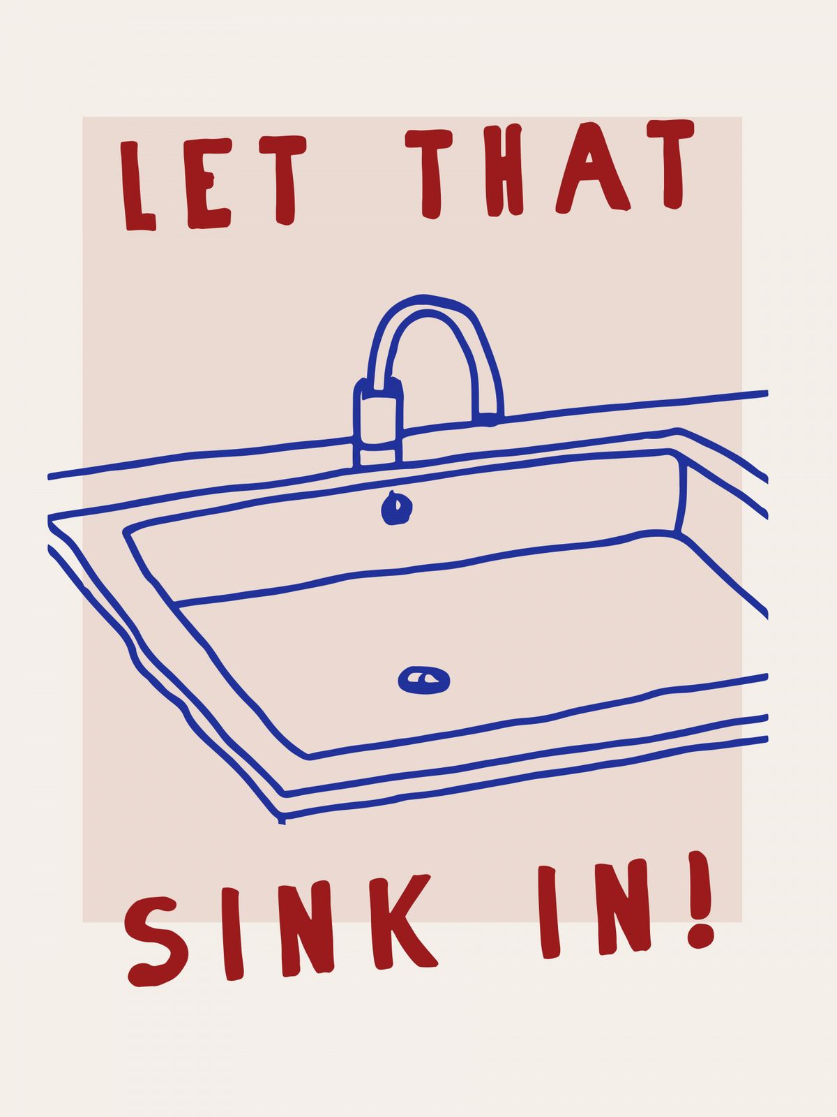 Poster - Let That Sink In