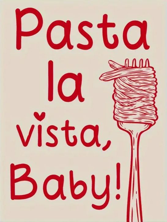 Poster - Pasta La Vista Baby!