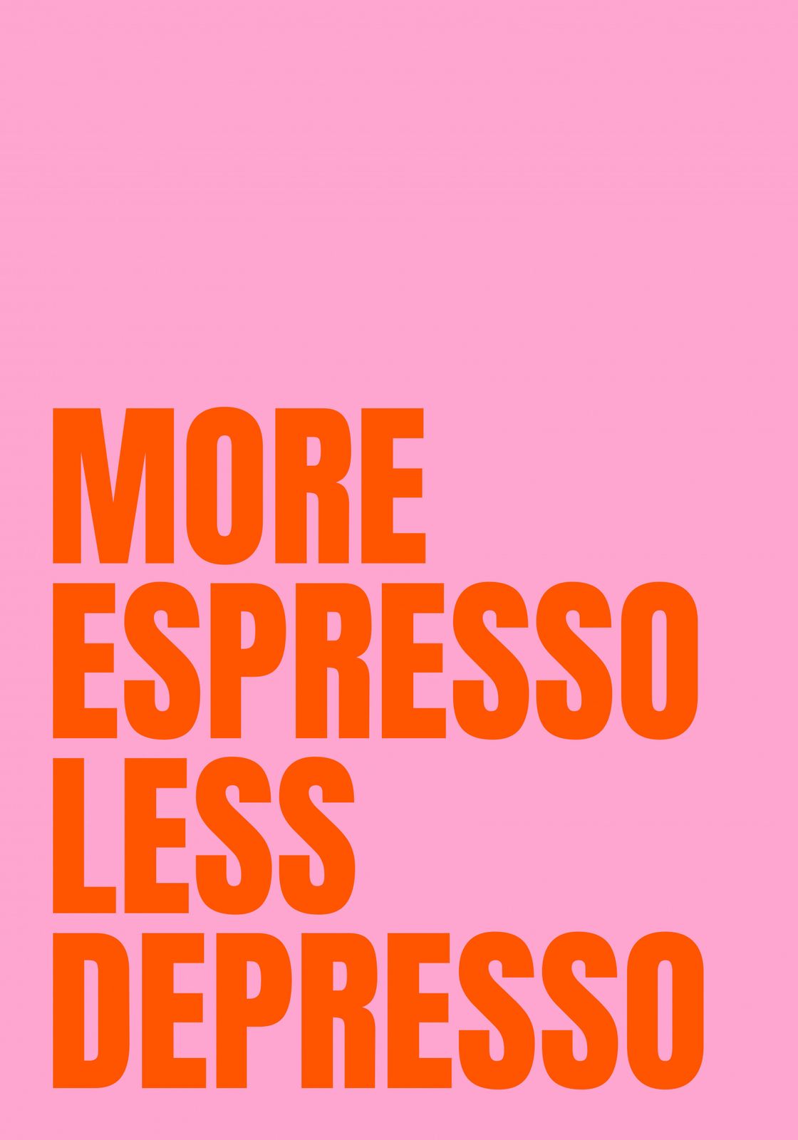 Poster - Espresso Less Depresso